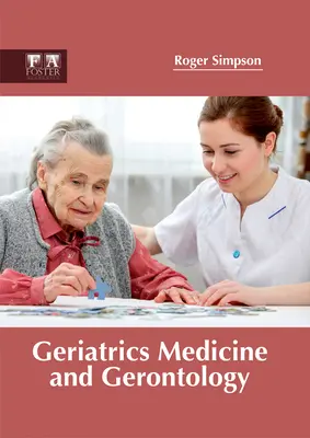 Médecine gériatrique et gérontologie - Geriatrics Medicine and Gerontology
