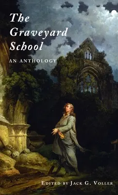 L'école du cimetière : Une anthologie - The Graveyard School: An Anthology