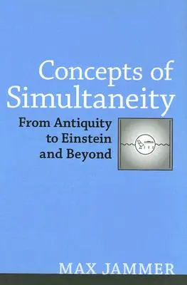 Concepts de simultanéité : De l'Antiquité à Einstein et au-delà - Concepts of Simultaneity: From Antiquity to Einstein and Beyond