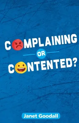 Se plaindre ou être satisfait ? - Complaining or Contented?