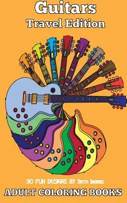 Livres de coloriage pour adultes : Guitares - Adult Coloring Books: Guitars