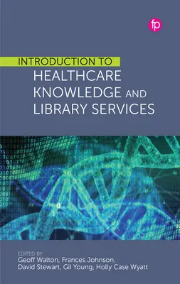 Introduction à la connaissance des soins de santé et aux services de bibliothèque - Introduction to Healthcare Knowledge and Library Services