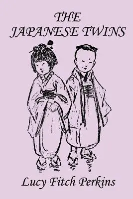 Les jumeaux japonais, édition illustrée (Classiques d'hier) - The Japanese Twins, Illustrated Edition (Yesterday's Classics)