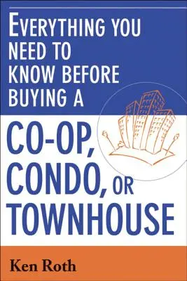 Tout ce que vous devez savoir avant d'acheter une coopérative, un appartement ou une maison en rangée - Everything You Need to Know Before Buying a Co-Op, Condo, or Townhouse