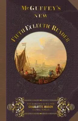 McGuffey's New Fifth Eclectic Reader (en anglais) - McGuffey's New Fifth Eclectic Reader