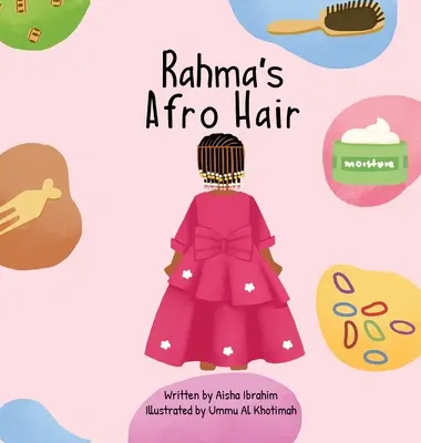 Les cheveux afro de Rahma - Rahma's Afro Hair