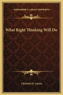 Ce qu'une pensée juste peut faire - What Right Thinking Will Do