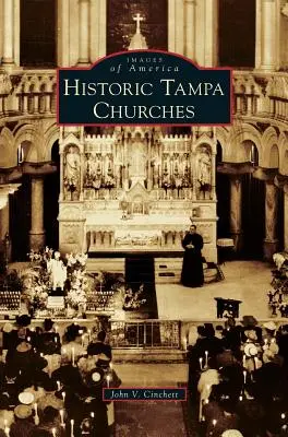 Les églises historiques de Tampa - Historic Tampa Churches