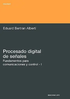 Traitement numérique des données - I Fundamentos Para Comunicaciones y Control - Procesado Digital de Seales - I Fundamentos Para Comunicaciones y Control