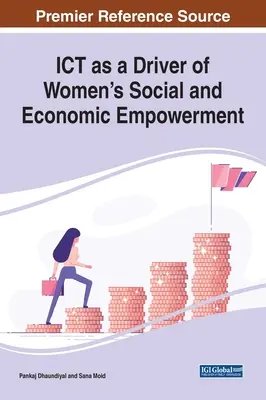 Les TIC comme moteur de l'autonomisation sociale et économique des femmes - ICT as a Driver of Women's Social and Economic Empowerment