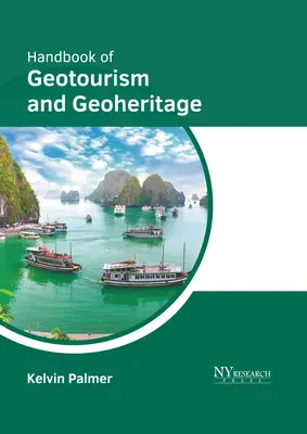 Manuel du géotourisme et du géopatrimoine - Handbook of Geotourism and Geoheritage