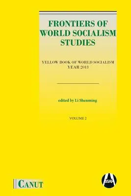 Frontières des études sur le socialisme mondial : Livre jaune du socialisme mondial - Vol.II - Frontiers of World Socialism Studies: Yellow Book of World Socialism - Vol.II