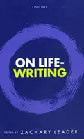 Sur l'écriture de la vie - On Life-Writing