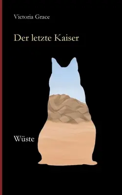 Der letzte Kaiser : Wste - Der letzte Kaiser: Wste