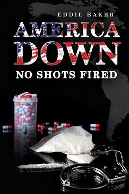 America Down No Shots Fired (L'Amérique à terre sans coups de feu) - America Down No Shots Fired