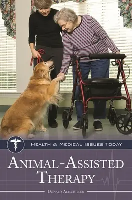 La thérapie assistée par l'animal - Animal-Assisted Therapy