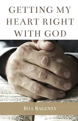 Redresser mon cœur avec Dieu - Getting My Heart Right With God