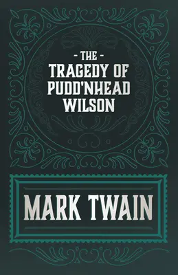 La tragédie de Pudd'nhead Wilson - The Tragedy of Pudd'nhead Wilson