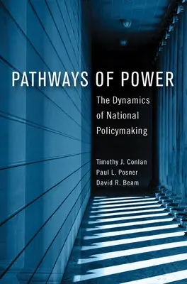 Les voies du pouvoir : la dynamique de l'élaboration des politiques nationales - Pathways of Power: The Dynamics of National Policymaking