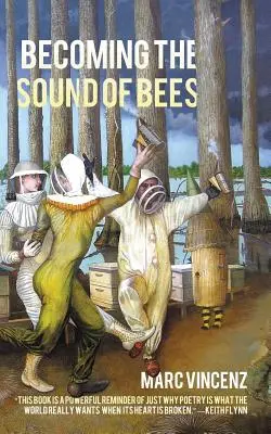 Devenir le son des abeilles - Becoming the Sound of Bees