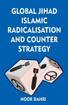 Djihad mondial, radicalisation islamique et contre-stratégie - Global Jihad, Islamic Radicalisation and Counter Strategy