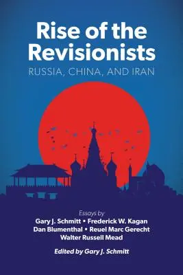 La montée des révisionnistes : Russie, Chine et Iran - Rise of the Revisionists: Russia, China, and Iran