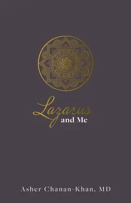 Lazarus et moi : Vivre les moments de Lazare - Lazarus and Me: Living Life in Lazarus Moments
