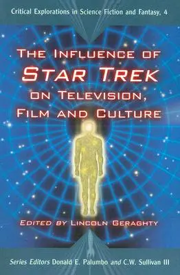L'influence de Star Trek sur la télévision, le cinéma et la culture - The Influence of Star Trek on Television, Film and Culture