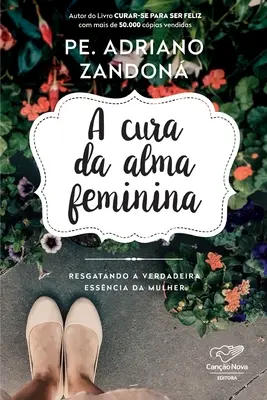 La guérison de l'âme féminine - A Cura Da Alma Feminina