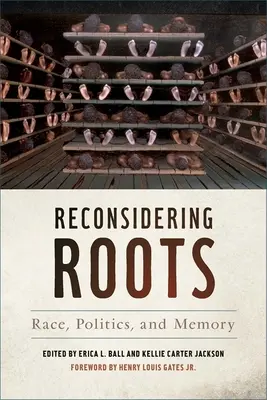 Reconsidérer les racines : Race, politique et mémoire - Reconsidering Roots: Race, Politics, and Memory