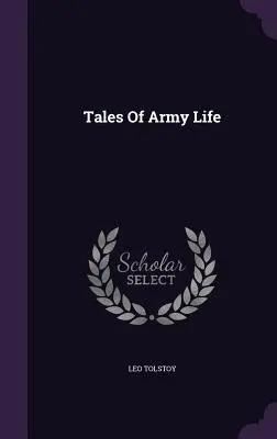 Histoires de la vie militaire - Tales Of Army Life