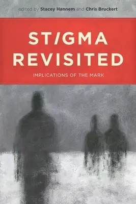 La stigmatisation revisitée : Implications de la marque - Stigma Revisited: Implications of the Mark