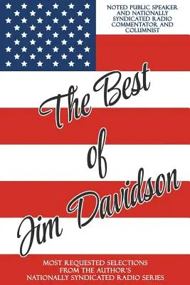 Le meilleur de Jim Davidson : Les sélections les plus demandées de la série radiophonique de l'auteur diffusée à l'échelle nationale - The Best of Jim Davidson: Most Requested Selections from the Author's Nationally Syndicated Radio Series