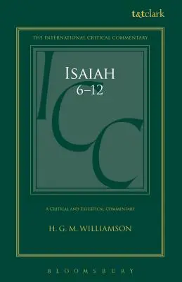 Isaïe 6-12 : Commentaire critique et exégétique - Isaiah 6-12: A Critical and Exegetical Commentary