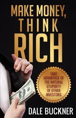 Gagnez de l'argent, pensez riche - Make Money, Think Rich