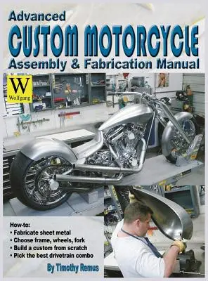 Assemblage et fabrication avancés de motos personnalisées - Advanced Custom Motorcycle Assembly & Fabrication