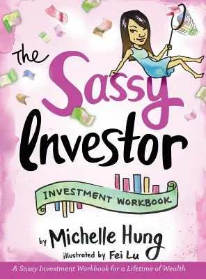 L'investisseur insolent : Investment Workbook - The Sassy Investor: Investment Workbook