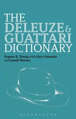 Le dictionnaire Deleuze et Guattari - The Deleuze and Guattari Dictionary