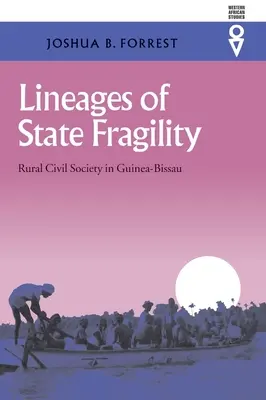 Les lignées de la fragilité de l'État : La société civile rurale en Guinée-Bissau - Lineages of State Fragility: Rural Civil Society in Guinea-Bissau