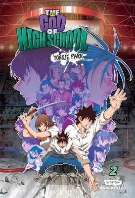 The God of High School Volume Two : A Webtoon Unscrolled Graphic Novel (en anglais) - The God of High School Volume Two: A Webtoon Unscrolled Graphic Novel