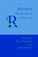 La révision : Histoire, théorie et pratique - Revision: History, Theory, and Practice