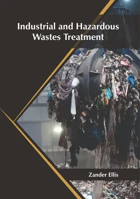 Traitement des déchets industriels et dangereux - Industrial and Hazardous Wastes Treatment