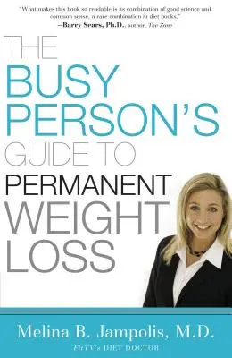 Le guide de la perte de poids permanente pour les personnes occupées - The Busy Person's Guide to Permanent Weight Loss