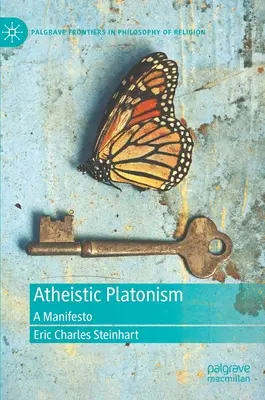 Le platonisme athée : Un manifeste - Atheistic Platonism: A Manifesto