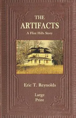 Les artefacts : Une histoire des Flint Hills - The Artifacts: A Flint Hills Story