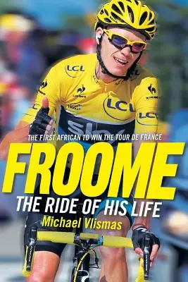 FROOME - La chevauchée de sa vie - FROOME - The Ride of His Life