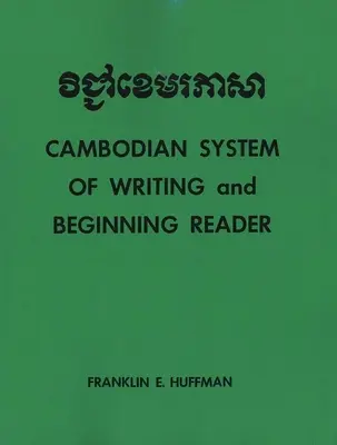 Système cambodgien d'écriture et lecteur débutant avec exercices et glossaire - Cambodian System of Writing and Beginning Reader with Drills and Glossary