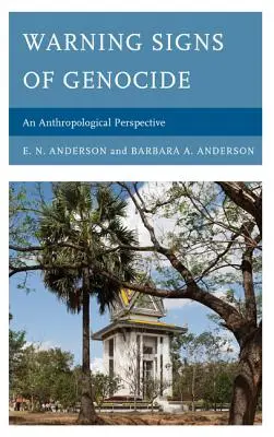 Signes avant-coureurs du génocide : Une perspective anthropologique - Warning Signs of Genocide: An Anthropological Perspective