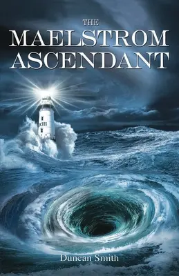 Le Maelström Ascendant - The Maelstrom Ascendant