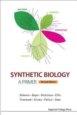 La biologie synthétique : un abécédaire (édition révisée) - Synthetic Biology - A Primer (Revised Edition)